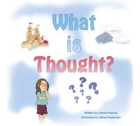 What is Thought?: A Mindfulness Book About Thoughts for Kids | Understanding the Mind, Focus, and Self-Awareness for Ages 4-10