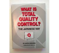 What Is Total Quality Control?: The Japanese Way