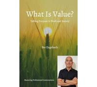 What Is Value?: Talking Purpose in Work and Society