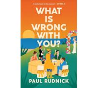 What Is Wrong with You?: A Novel