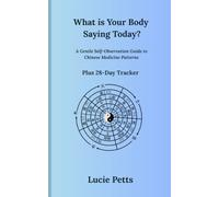 What is Your Body Saying Today?: Your Daily TCM Guide