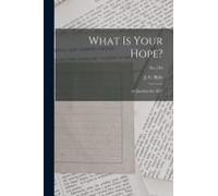 What Is Your Hope?: A Question For 1857; No. 194