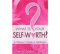 What Is Your Self-Worth? Cheryl Saban (Auteur)