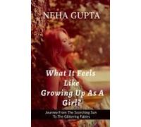 What It Feels Like Growing Up As A Girl ?