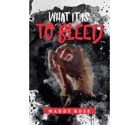 What it is to Bleed