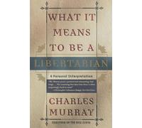 What It Means to Be a Libertarian: A Personal Interpretation