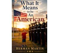 What It Means to be An AMERICAN: Freedom and Responsibility