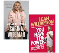 What It Takes By Sarina Wiegman & You Have the Power By Leah Williamson 2 Books Collection Set