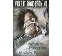 What It Took From Me: Not a love story. A drinking story.