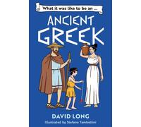 What It Was Like to be … (5) - What it was like to be an Ancient Greek - David Long - Barrington Stoke - ebook (ePub) - Livre