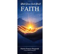 What Jesus Said About Faith: What Jesus Said About Series