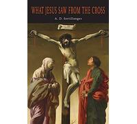 What Jesus Saw from the Cross