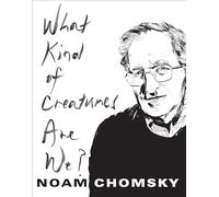 What Kind of Creatures Are We?