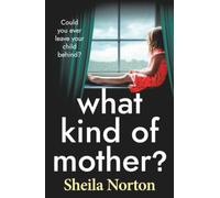 What Kind of Mother?