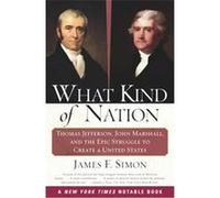 What Kind of Nation James F. Simon (Auteur)