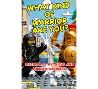 What kind of Warrior are you?: Discover 15 mythical and modern warriors