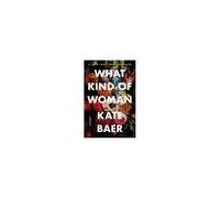 What Kind of Woman - Kate Baer - HarperCollins - Livre en Anglais - Paperback Kate BaerKate Baer (Auteur)