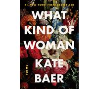 Kate Baer – What Kind of Woman: Poems – Livre en anglais – Broché