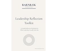 What Leadership Actually Feels Like: Practical reflection tools for real leadership situations