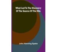 What Led To The Discovery Of The Source Of The Nile