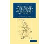 What Led To The Discovery Of The Source Of The Nile