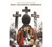 What Lies Beneath Srebrenica