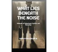 What Lies Beneath The Noise: Before I Had Words for It