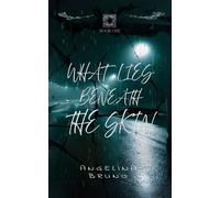 What Lies Beneath the Skin What Lies Beneath, #1 - Phoenix Voices Publishing - Phoenix Voices Publishing - ebook (ePub) - Livre