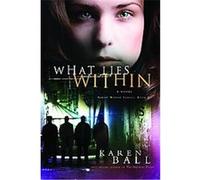 What Lies Within, Family Honor Series Karen Ball (Auteur)