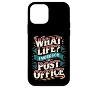 What Life I Work for The Post Office - Coque pour iPhone 12 Mini