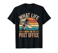 What Life I Work for The Post Office Facteur fatigué T-Shirt