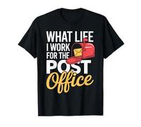 What Life I Work for The Post Office Facteur fatigué - T-Shirt