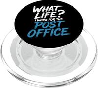 What Life I Work for The Post Office - PopSockets PopGrip pour MagSafe