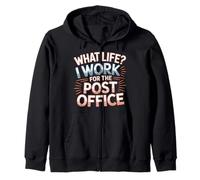 What Life I Work for The Post Office |- Sweat à Capuche