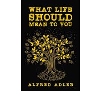 What Life Should Mean To You