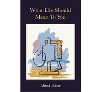 What Life Should Mean To You
