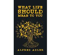 What Life Should Mean To You Hardcover