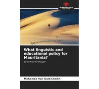 What linguistic and educational policy for Mauritania?: Some food for thought