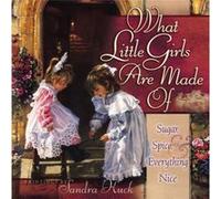 What Little Girls Are Made Of Sugar Spice and Everything Nice by Sandra Kuck Sandra Kuck (Auteur)