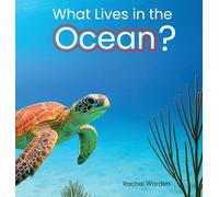 What Lives in the Ocean? (Habitat Series)