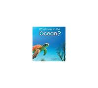 What Lives In The Ocean? (Habitat Series)