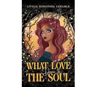 What Love Does to the Soul