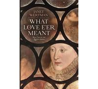 What Love E'er Meant - Janet Wertman - Auto-Édition - ebook (ePub) - Livre