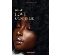 WHAT LOVE SAVED IN ME