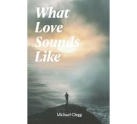 What Love Sounds Like