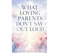What Loving Parents Don't Say Out Loud: Intrusive Thoughts About Harming Your Baby: Why They Happen, What They Mean, and How to Recover