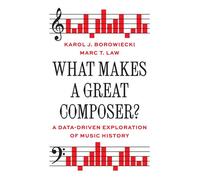 What Makes a Great Composer? A Data-Driven Exploration of Music History - Karol Jan Borowiecki - Princeton University Press - ebook (ePub) - Livre