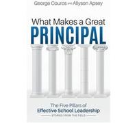 What Makes a Great PrincipalThe Five Pillars of Effective School Leadership - George Couros - Impress LP - Livre en Anglais George CourosGeorge Couros (Auteur)
