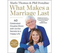 What Makes a Marriage Last by Phil Donahue Paperback Book Phil Donahue (Auteur)