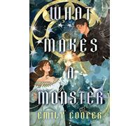What Makes A Monster - Emily Cooper - Magpie - ebook (ePub) - Livre
